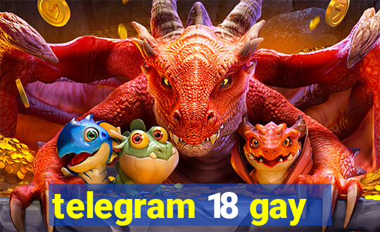 telegram 18 gay